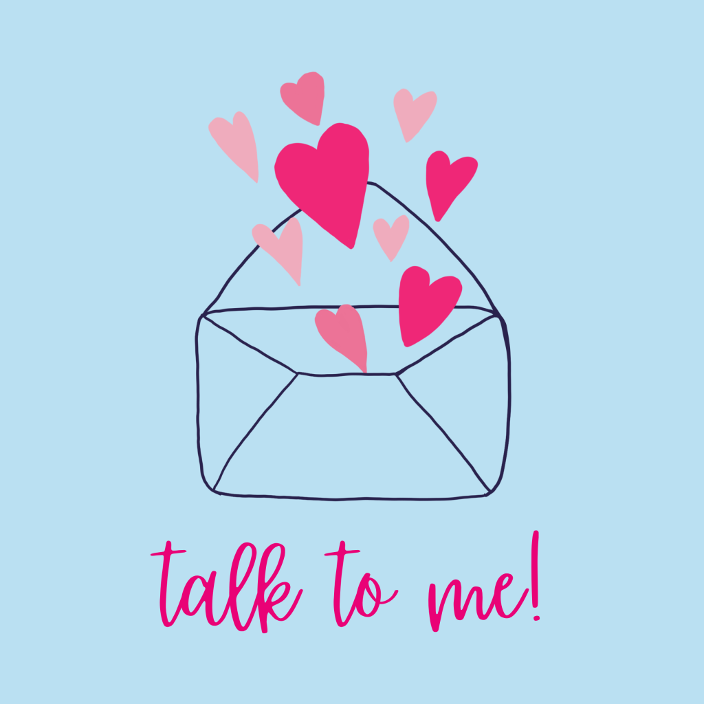 Hand-drawn envelope with pink hearts flying out. The message "talk to me" sits below the image.